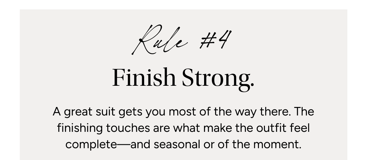 Rule 4, Finish Strong with Accessories