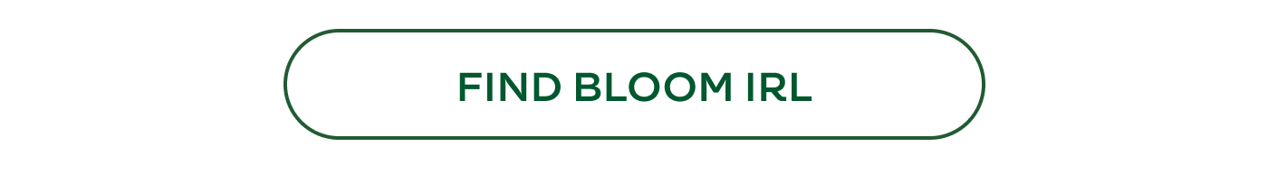 Find Bloom IRL