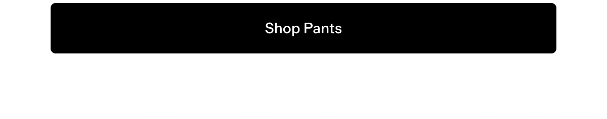Shop Pants