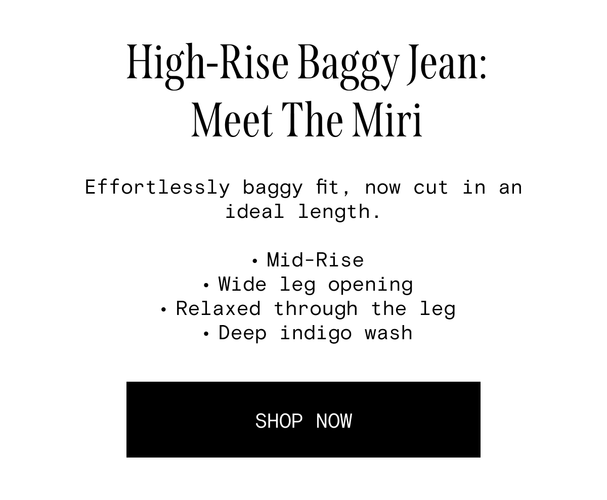 Meet our High-Rise Baggy Jean: The Miri
