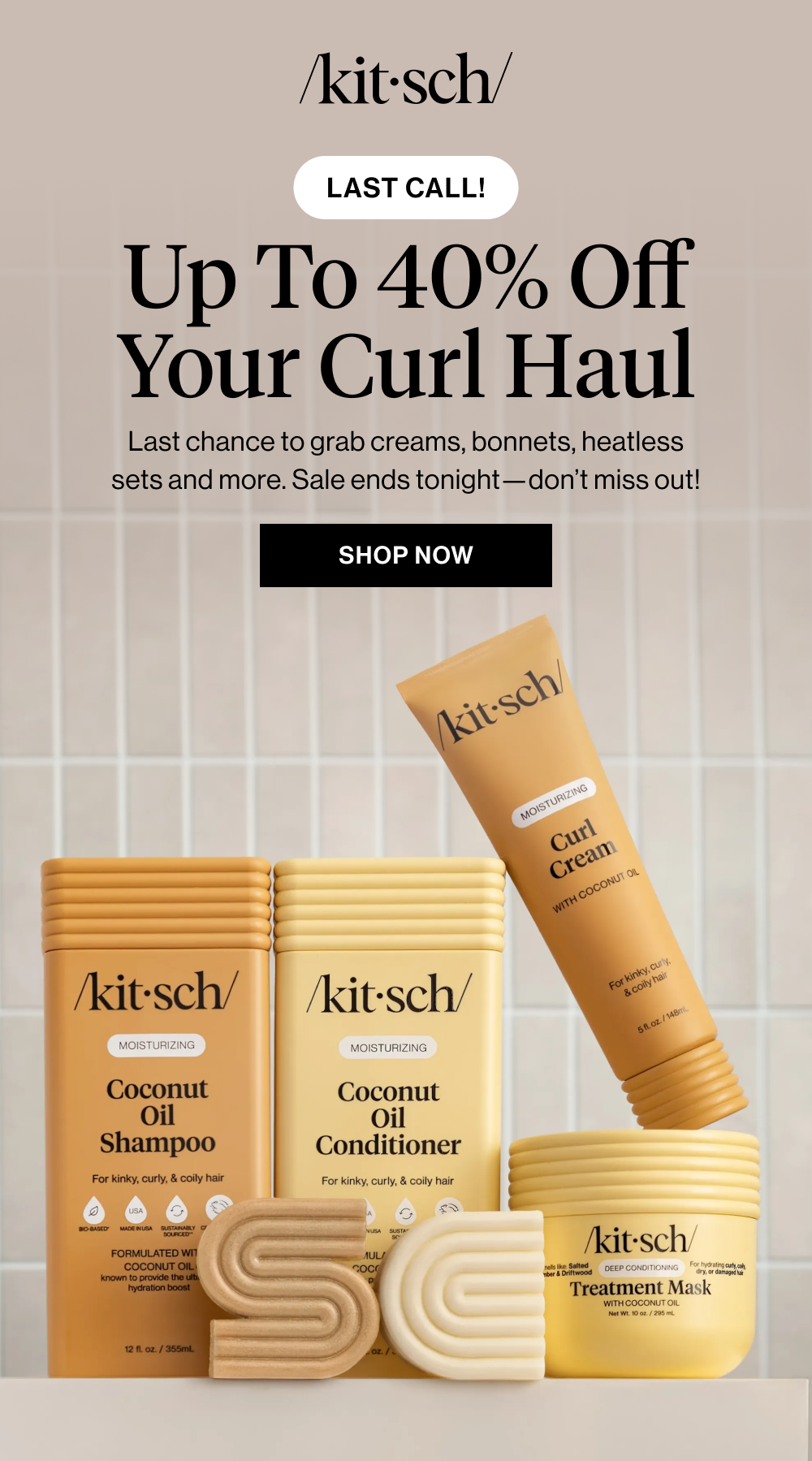 Last chance to grab creams, bonnets, heatless sets and more. Sale ends tonight—don’t miss out!