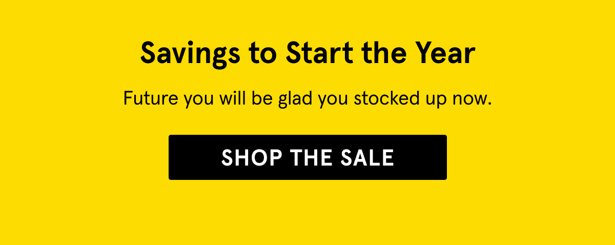 Savings to Start the Year. Shop the Sale.