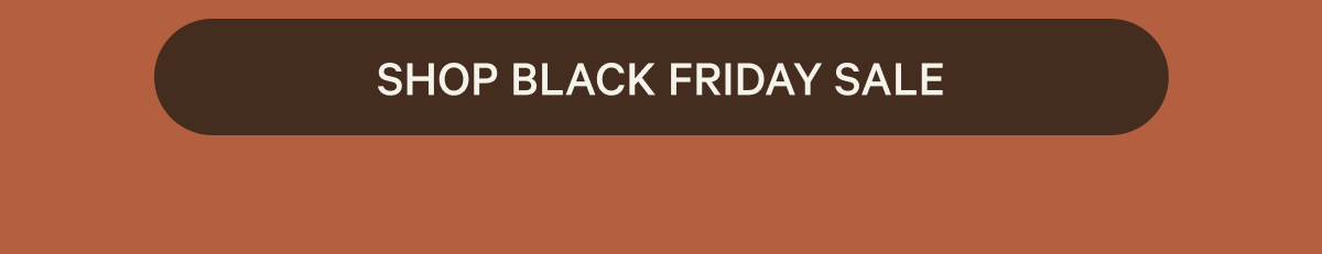 SHOP BLACK FRIDAY SALE