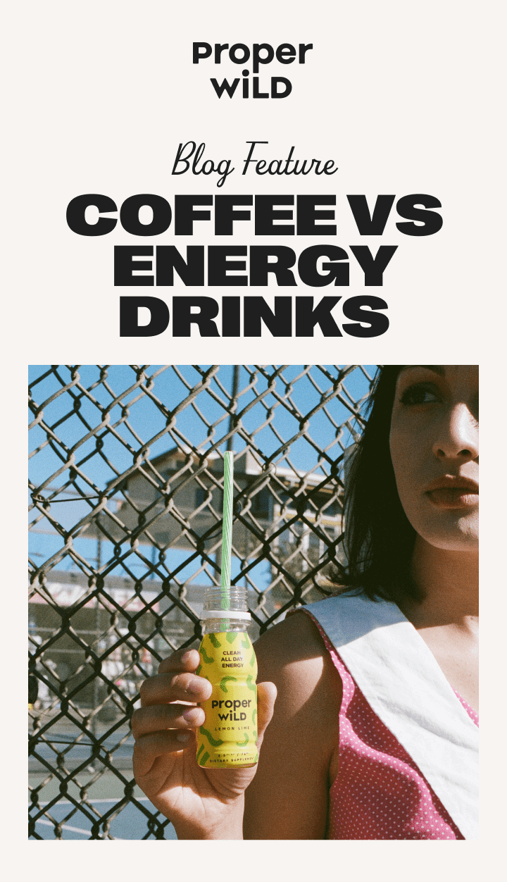 proper wild - blog feature - coffee vs energy drinks