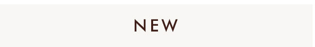 NEW >>