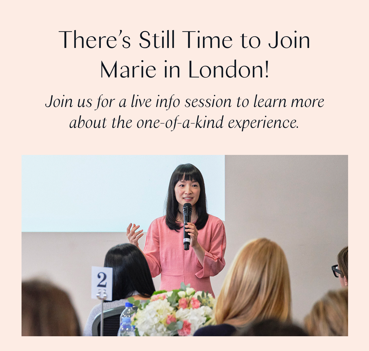 There’s Still Time to Join Marie in London! Join us for a live info session to learn more about the one-of-a-kind experience. 
