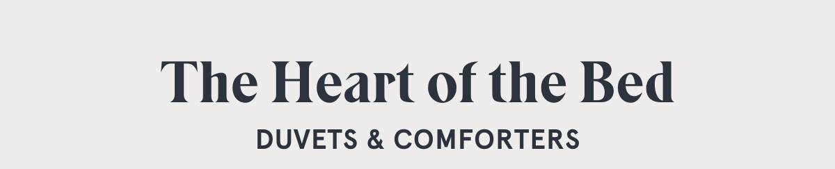 The Heart of the Bed: Duvets & Comforters