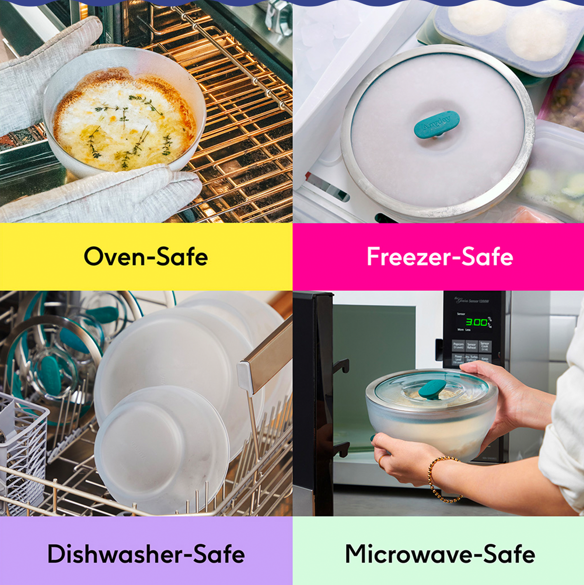 Oven-safe. Freezer-safe. Dishwasher-safe. Microwave-safe.