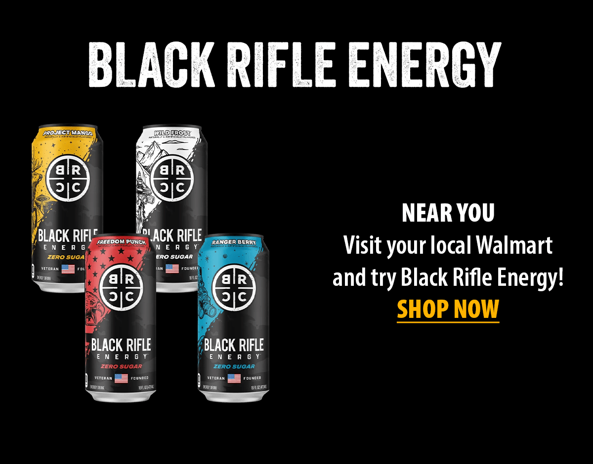 Visit your local Walmart and try Black Rifle Energy!