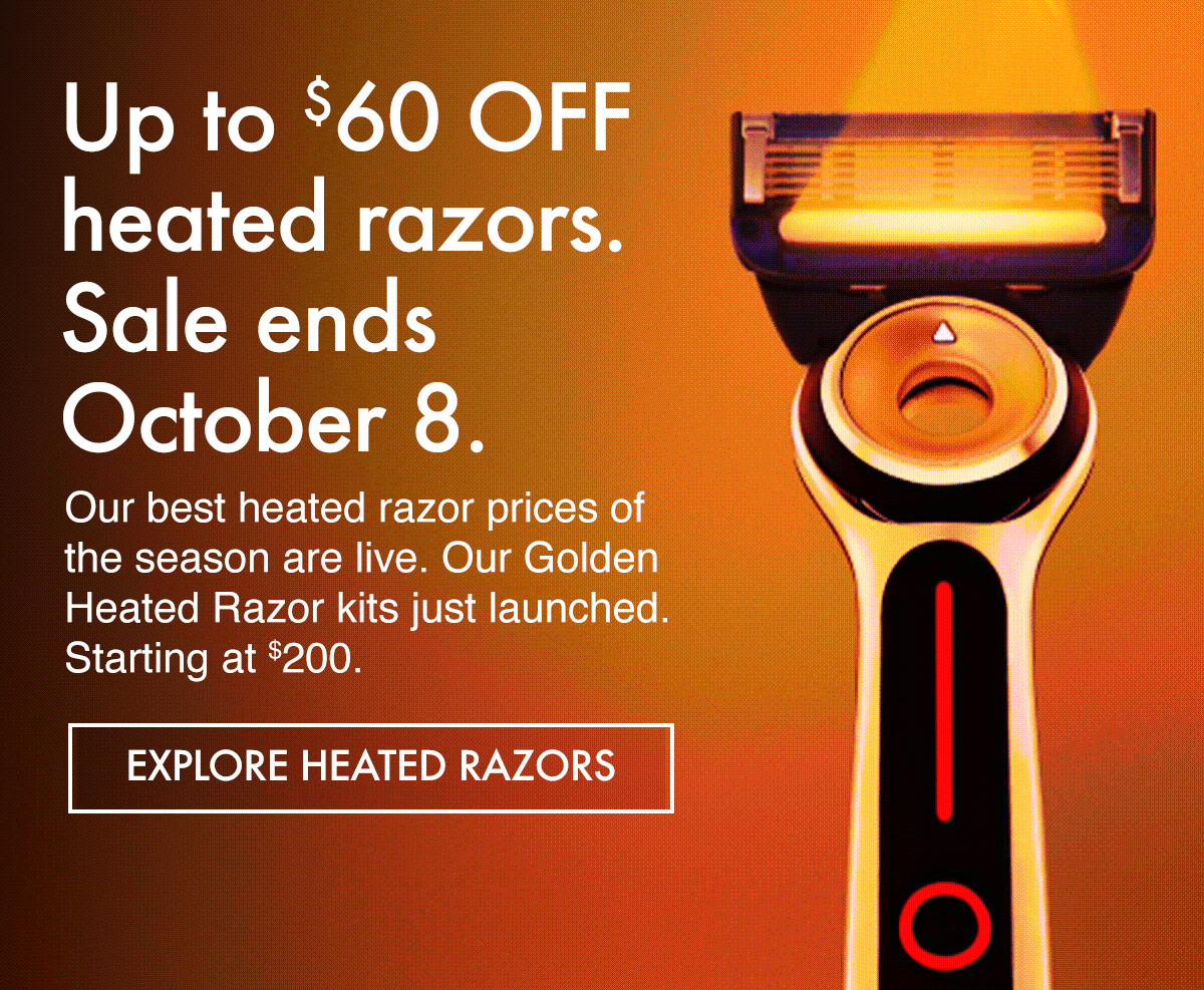 Save $50 on the Heated Razor Starter Kit, now just $99.