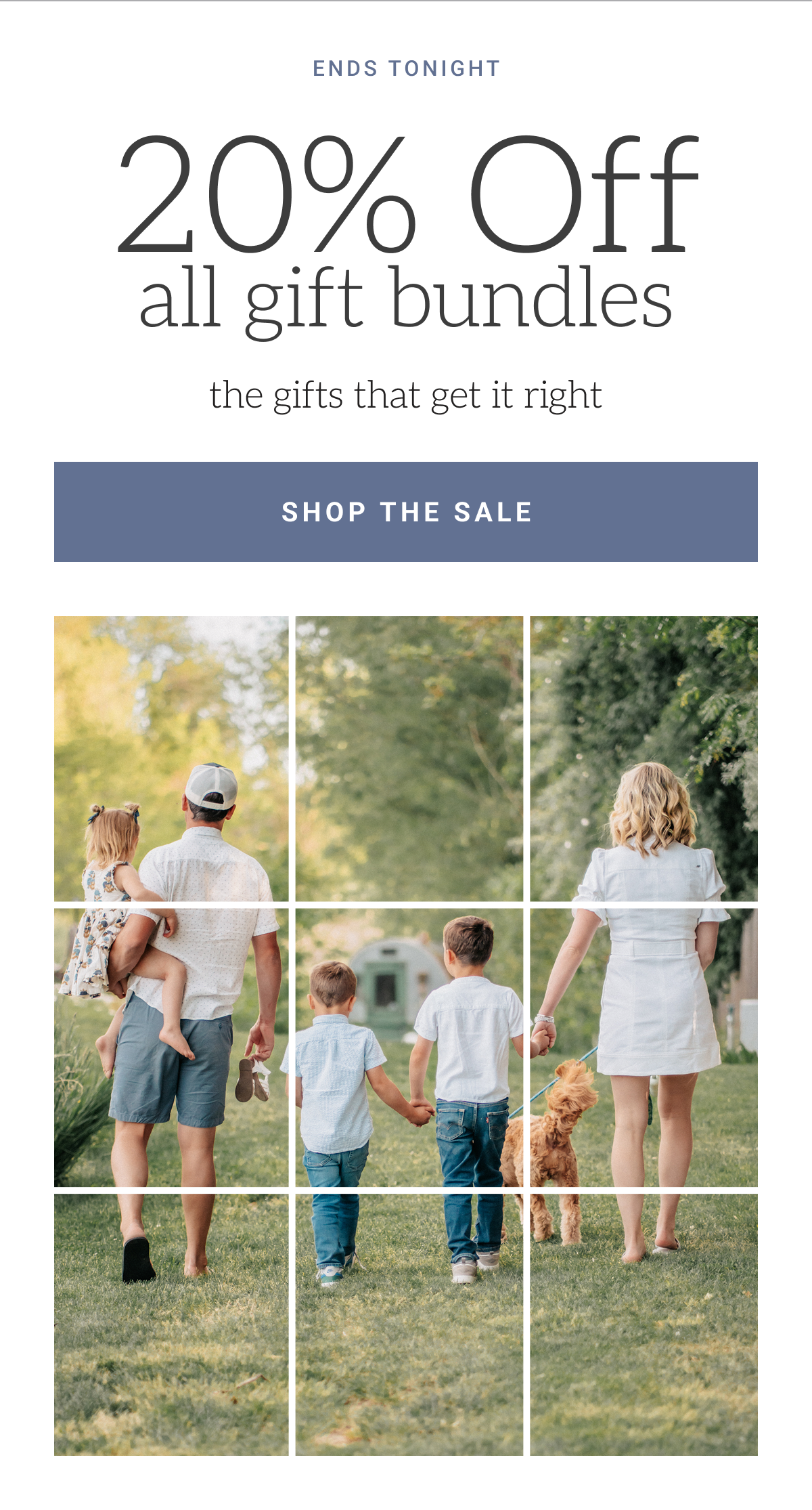 20% Off all gift bundles. SHOP THE SALE