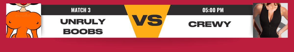 Match 3 unruly boobs vs crewy 05:00 PM