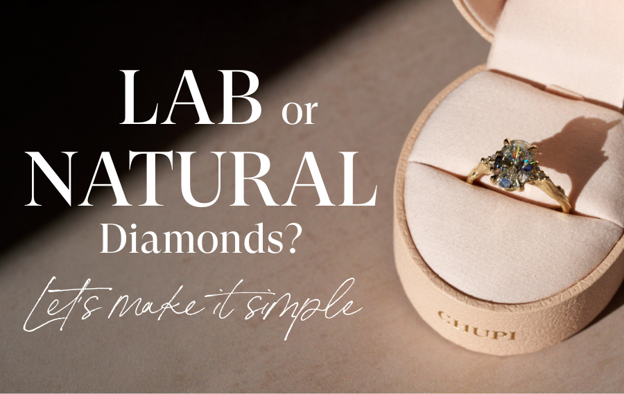 Lab or Natural Diamonds? Let's Make It Simple