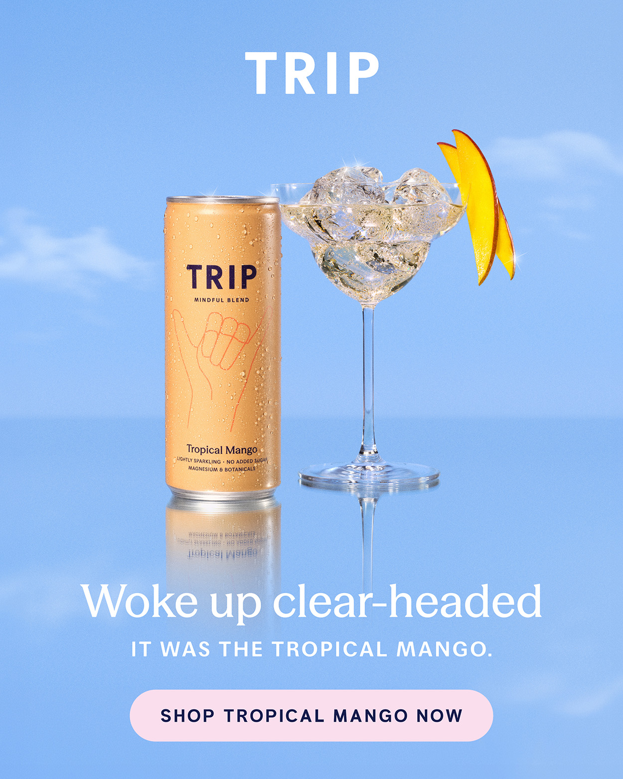 Woke up clear-headed It was the tropical mango