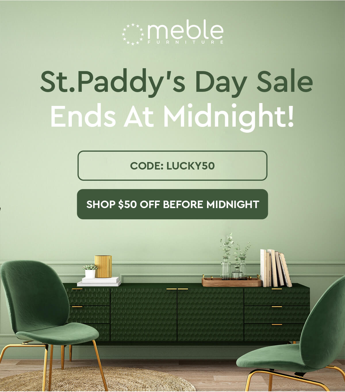 St.Paddy’s Day Sale Ends At Midnight!