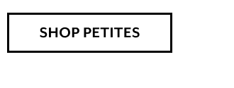 SHOP PETITES