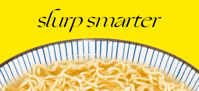 Slurp Smarter