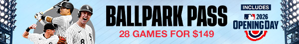 White Sox Ballpark Pass - 28 Games for $149 - Includes Opening Day - Buy Now