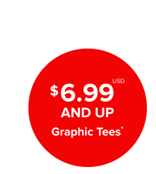 $6.99USD And Up Graphic Tees*