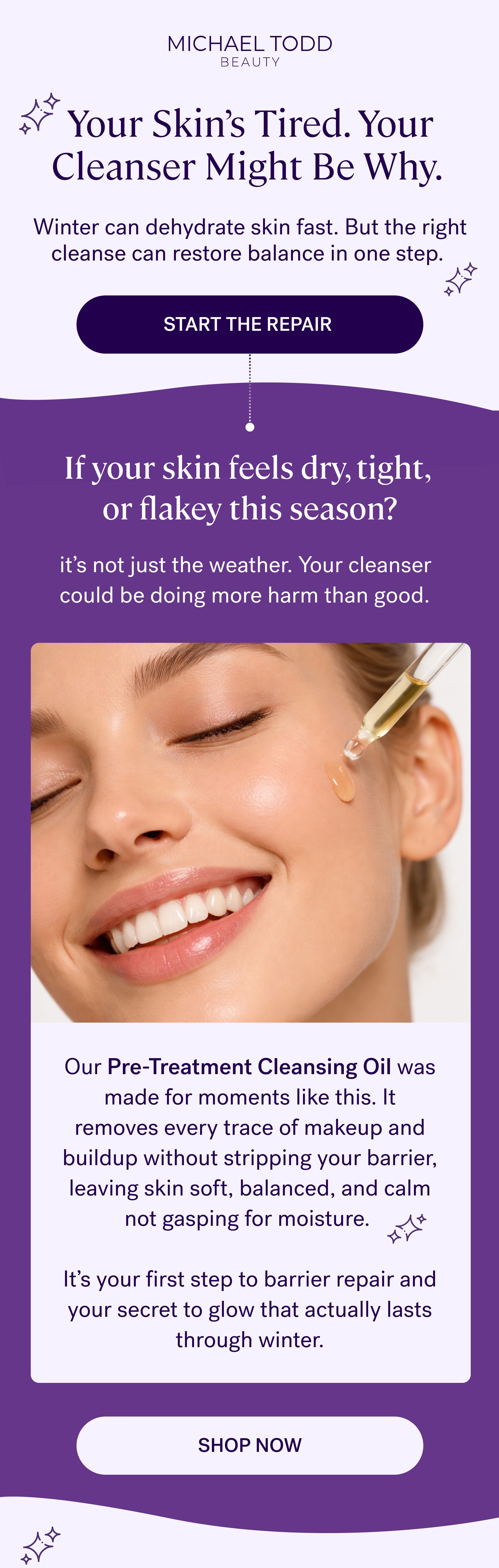 Your Skin’s Tired. Your Cleanser Might Be Why.&nbsp; Winter can dehydrate skin fast. But the right cleanse can restore balance in one step.&nbsp; Start the Repair&nbsp; If your skin feels dry, tight,  or flakey this season? it’s not just the weather. Your cleanser could be doing more harm than good. Our&nbsp;Pre-Treatment Cleansing Oil&nbsp;was made for moments like this. It removes every trace of makeup and buildup without stripping your barrier, leaving skin soft, balanced, and calm not gasping for moisture.&nbsp; &nbsp; It’s your first step to barrier repair and your secret to glow that actually lasts through winter. Shop now
