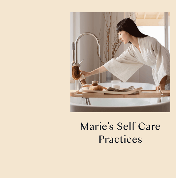 Marie's Self Care Practices