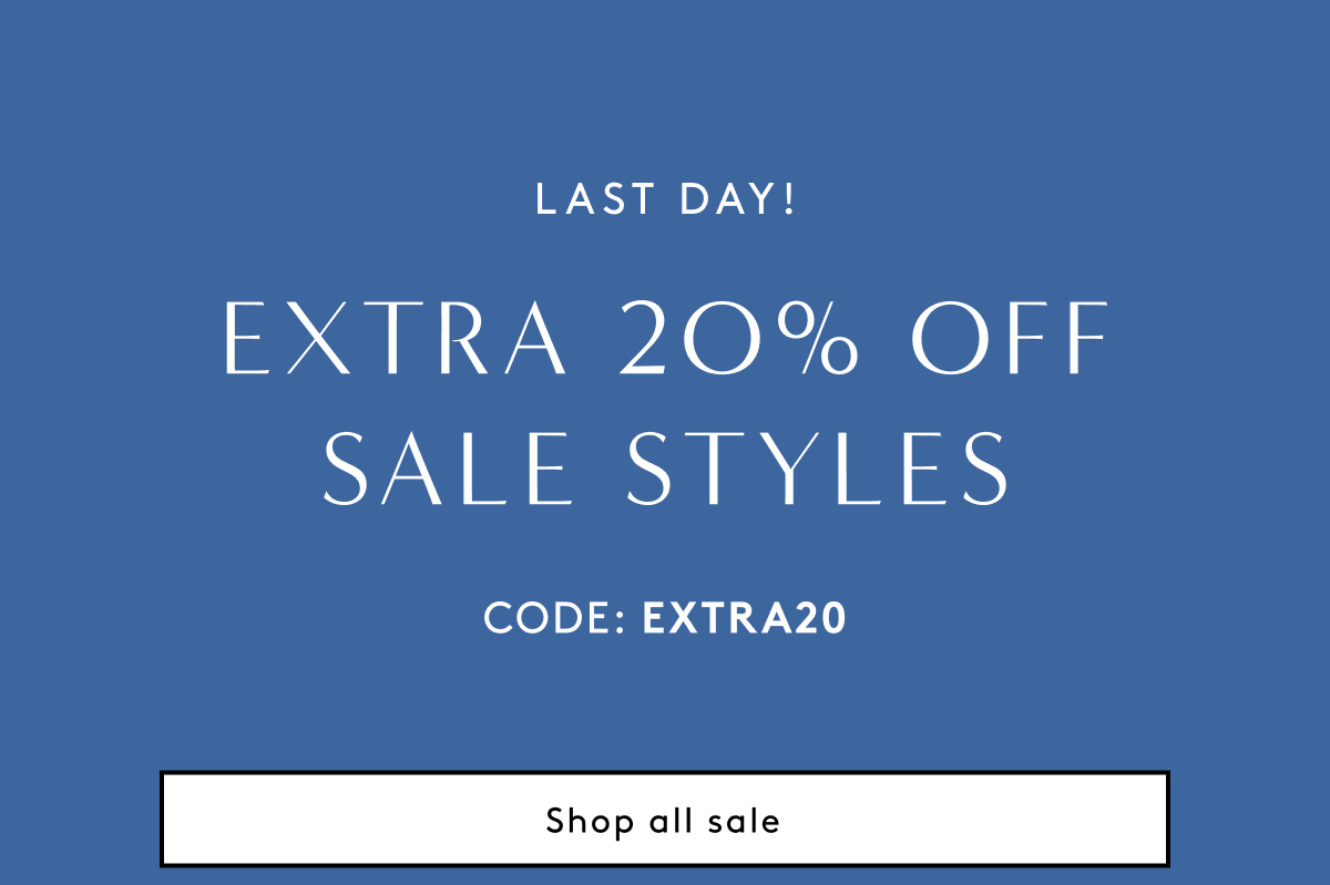 Last Day! Extra 20% Off Sale Styles Code: EXTRA20 | Shop All Sale