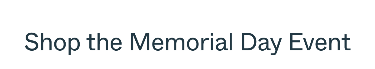 Shop the Memorial Day Event