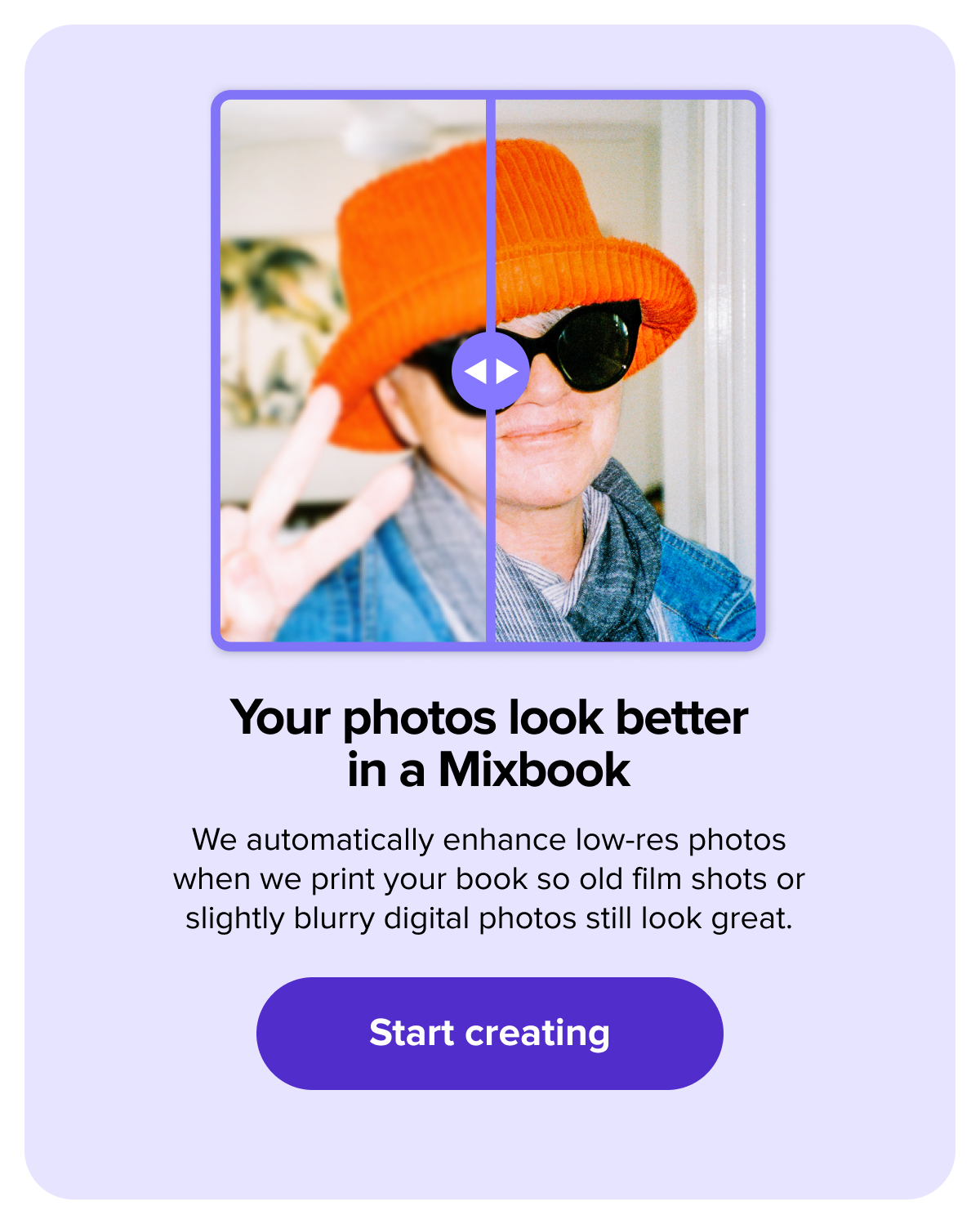 Your photos look better in a Mixbook | Start Creating