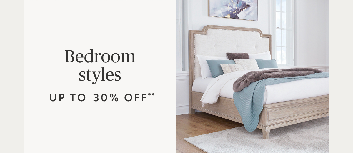 Bedroom up to 30% off**