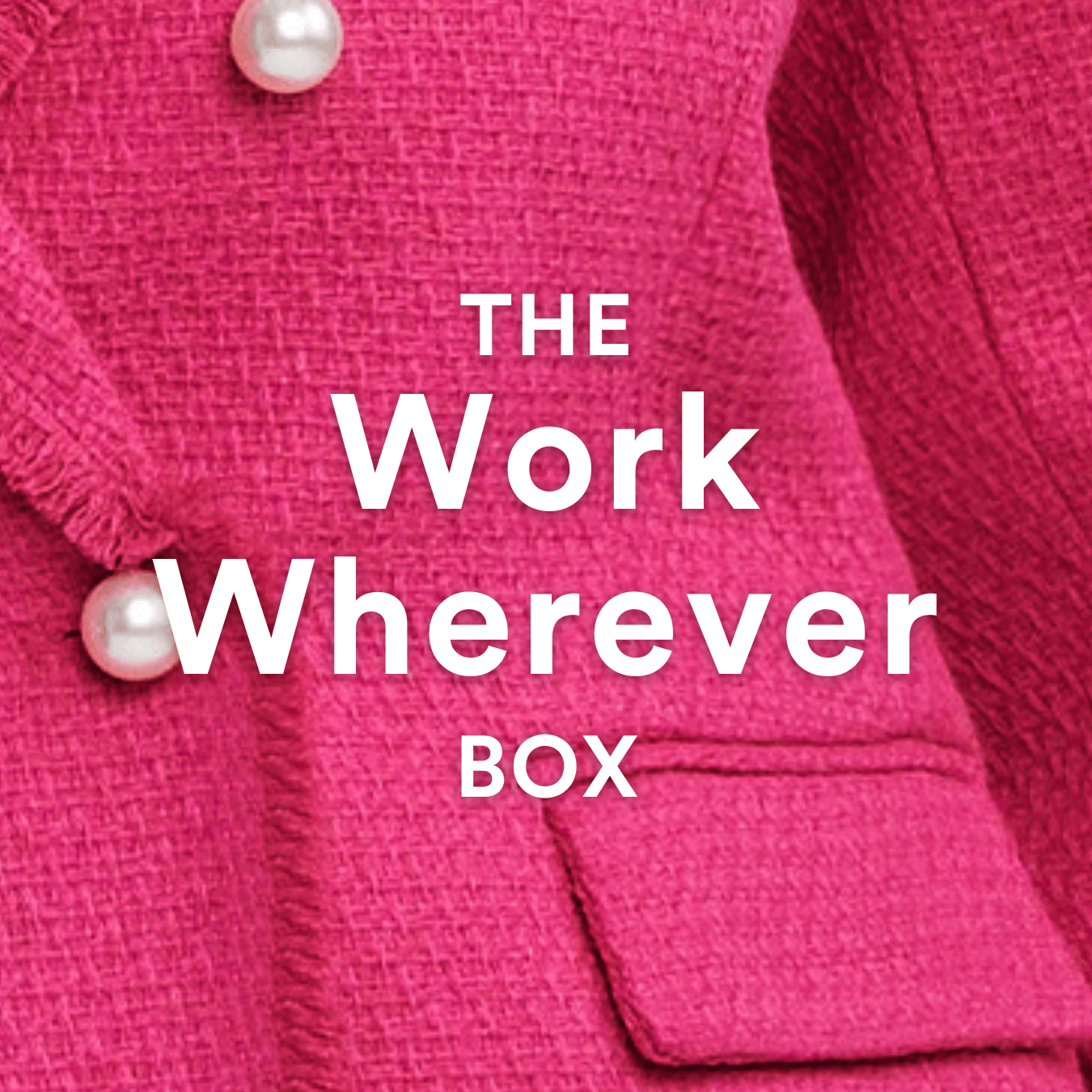The Work Wherever Box