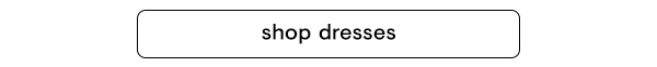 Shop Dresses