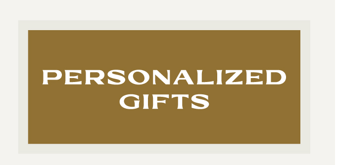 PERSONALIZED GIFTS