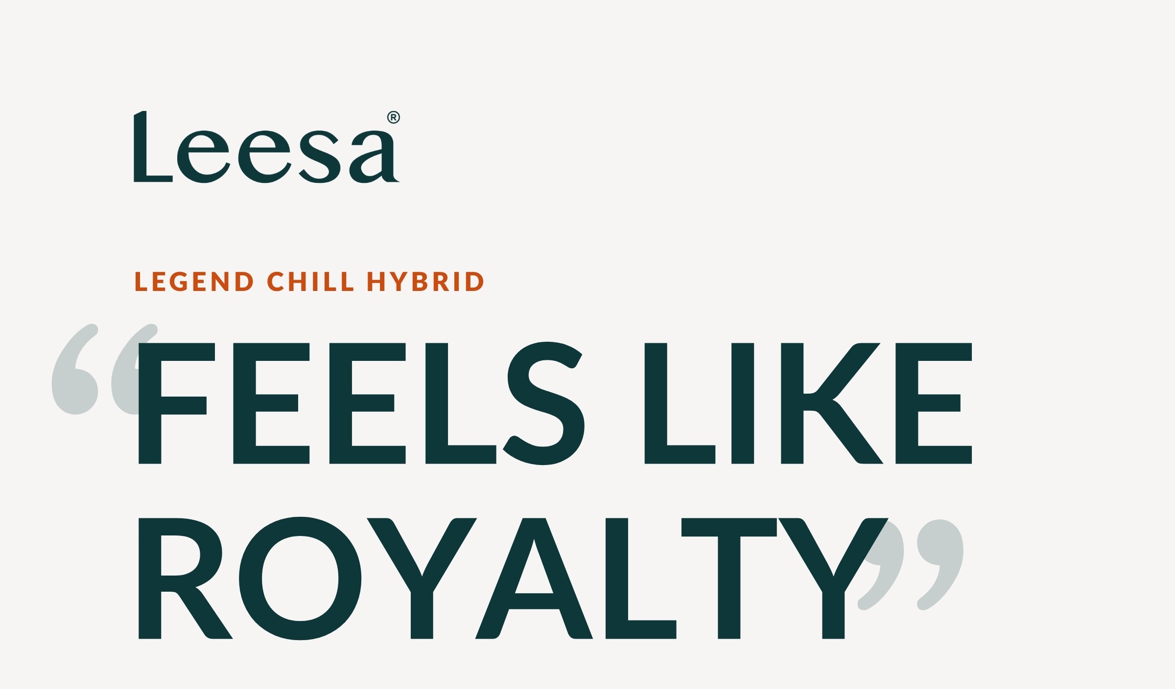 The Leesa Legend Chill Hybrid "FEELS LIKE ROYALTY"