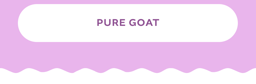 [PURE GOAT]