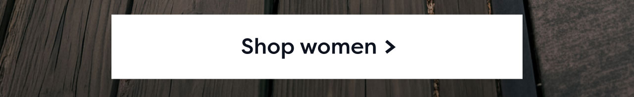 Shop women >