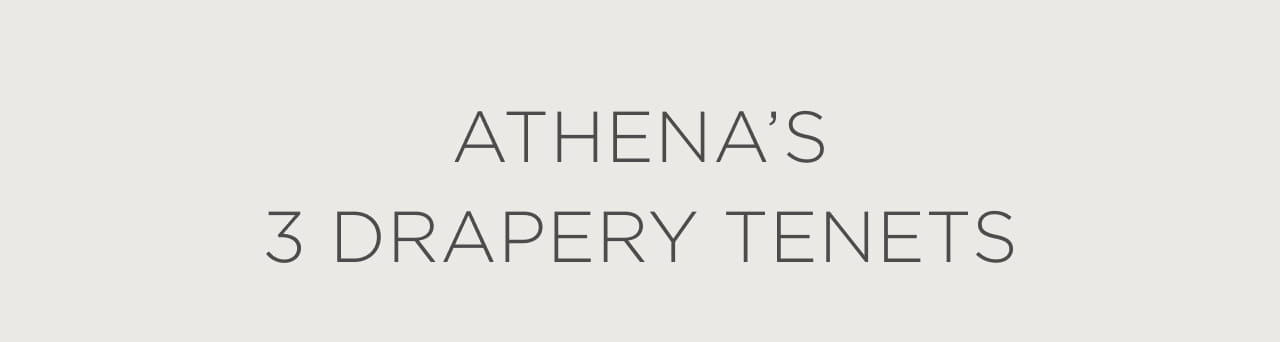 Athena’s 3 Drapery Tenants