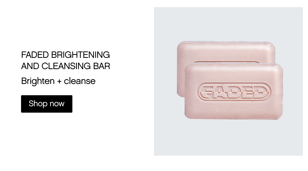 Faded Brightening and Cleansing Bar
