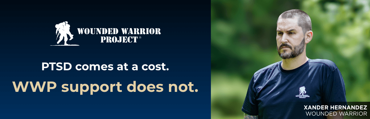 Wounded Warrior Project - PTSD comes at a cost. WWP support does not. - Xander Hernandez, Wounded Warrior