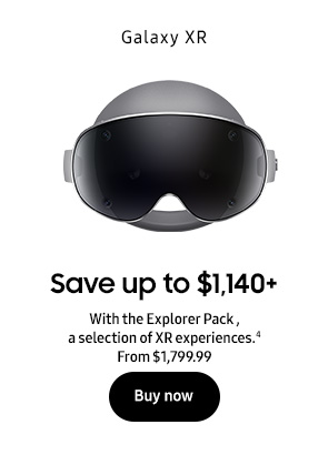 Galaxy XR Save up to $1,140+ With the Explorer Pack – a selection of XR experiences.§ From $1,799.99 Buy now