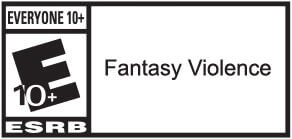 ESRB: EVERYONE 10+. Fantasy Violence.