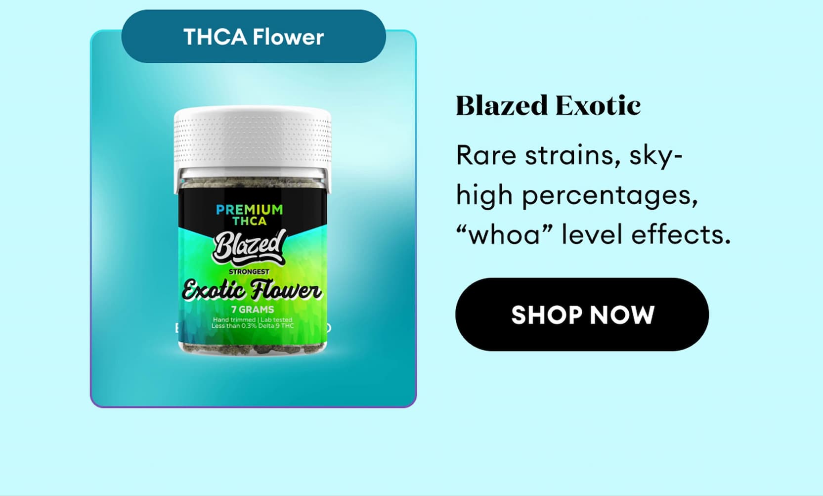 THCA Flower Blazed Exotic | Shop Now