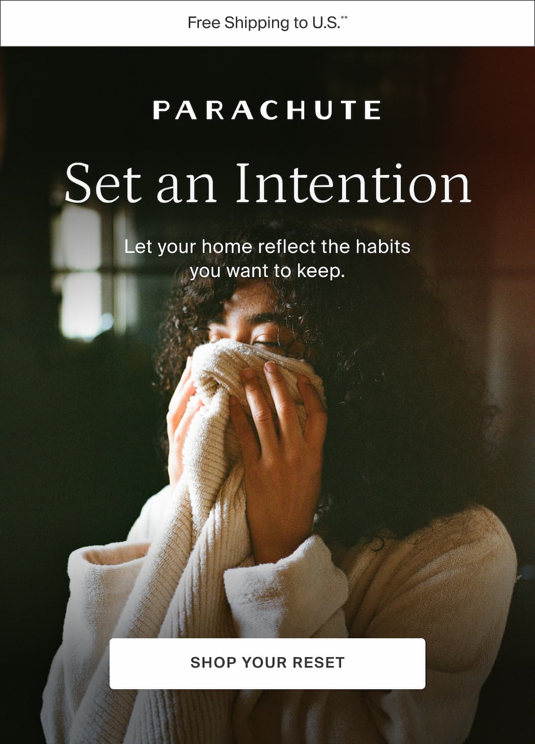 Set an Intention. Let your home reflect the habits you want to keep.