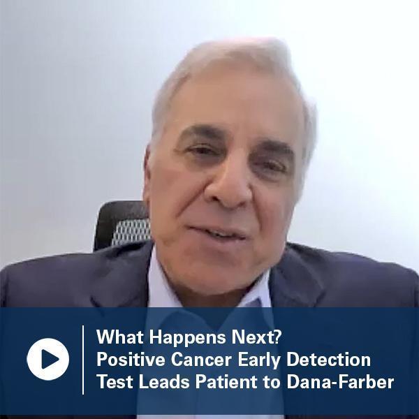 Facing a positive result on a cancer early detection test, Scott Menta turned to Dana-Farber&rsquo;s Multi-Cancer Early Detection Clinic for answers.