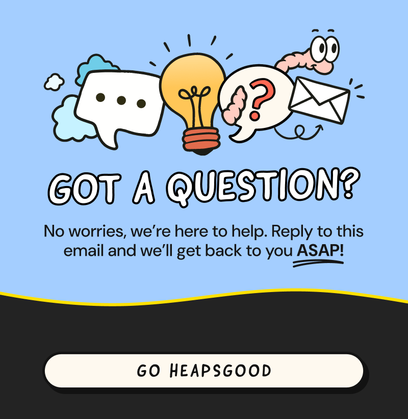 Got a Question?