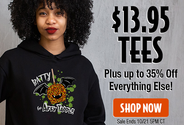 $13.95 Tees and 35% off everything else! Affy Tapple tees, hoodies, accessories, and home decor.
