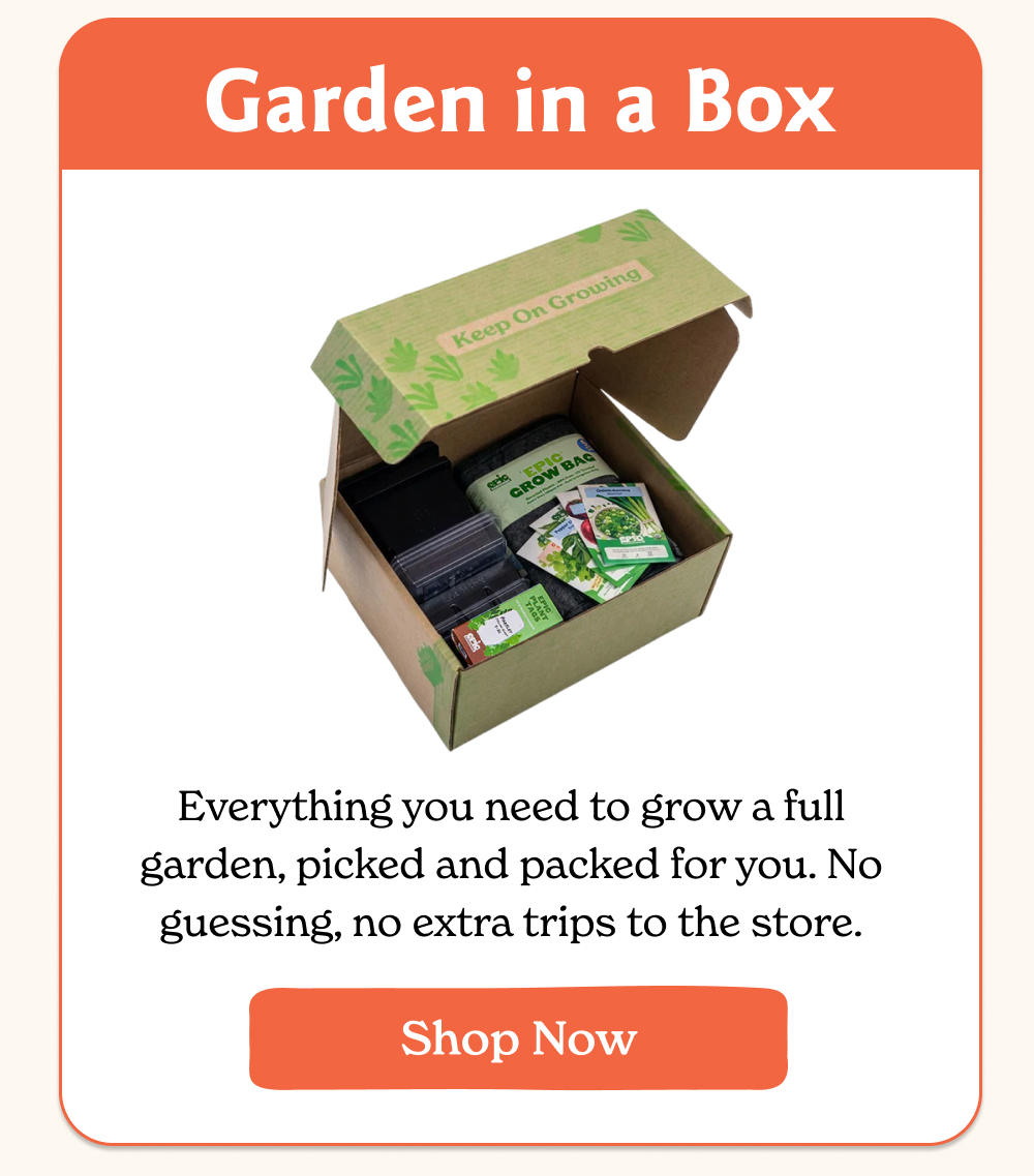 Everything you need to grow a full garden, picked and packed for you. No guessing, no extra trips to the store.