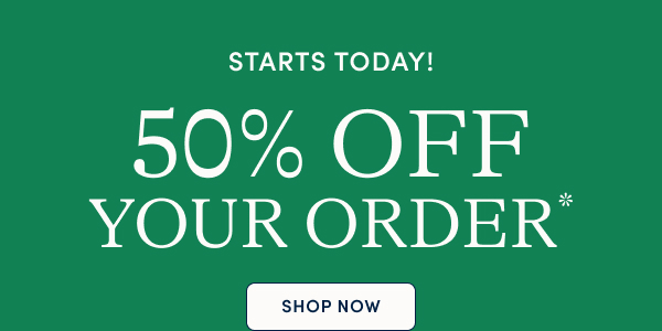 50% off your order