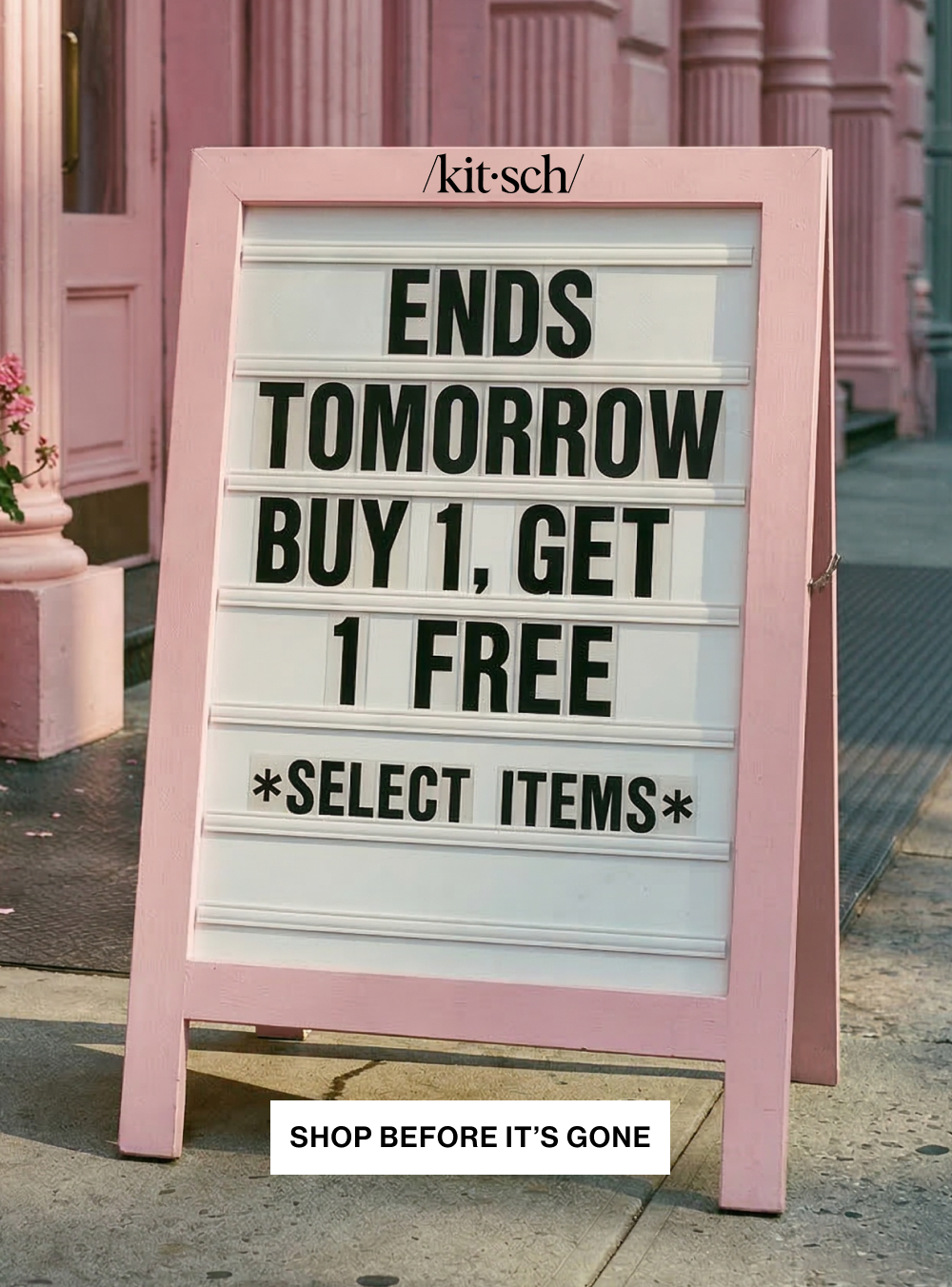 ENDS TOMORROW SIDEWALK SALE. BUY 1, GET 1 FREE, select items