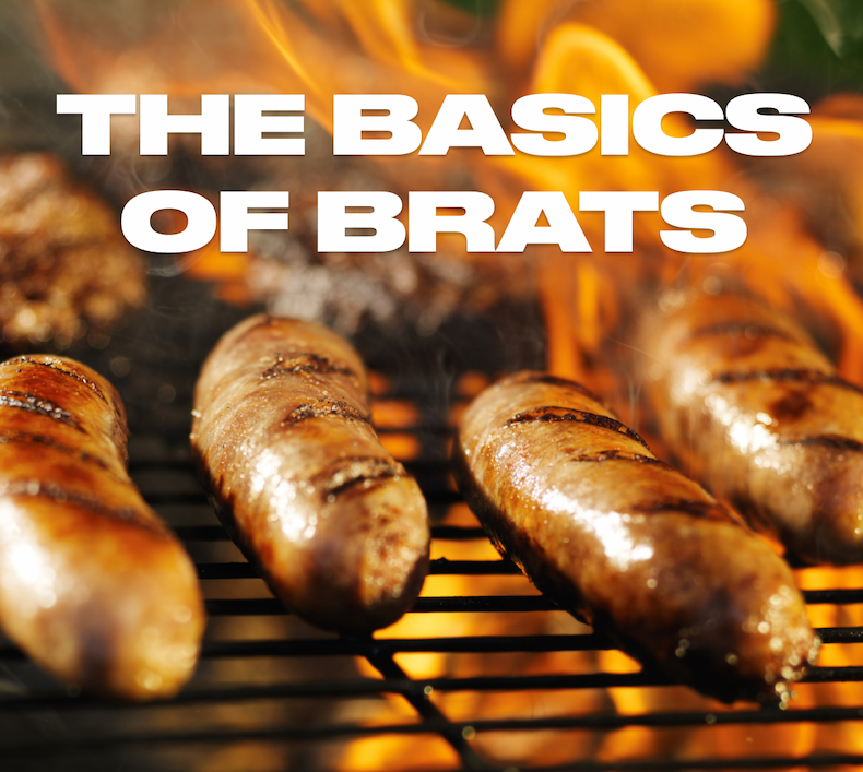 THE BASICS OF BRATS