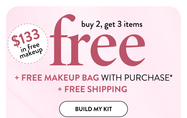 $133 In Free Makeup | Buy 2, Get 3 Items Free | + Free Makeup Bag With Purchase* | + Free Shipping 